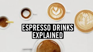 Espresso Drinks Explained Histories Recipes and More… [upl. by Neelyaj]