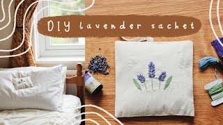 DIY lavender sachet  easy and simple stepbystep tutorial  embroidery stitches and sewing [upl. by Sylvanus]