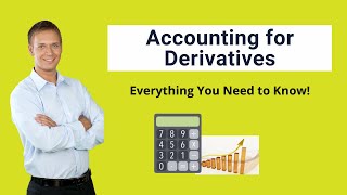 Accounting for Derivatives Comprehensive Guide [upl. by Nauaj]