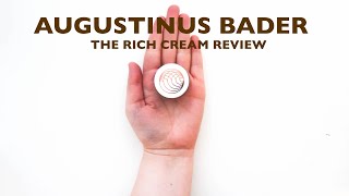 THE AUGUSTINUS BADER RICH CREAM REVIEW [upl. by Parnell]