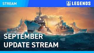 EN September Update Stream — World of Warships Legends [upl. by Refinney424]