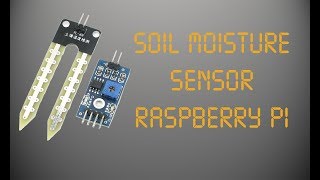 Soil Moisture Sensor Raspberry Pi [upl. by Yenaled]