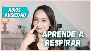 🔥 7 pasos para aprender a RESPIRAR y eliminar la ANSIEDAD ✅ [upl. by Yenots]