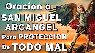 SAN MIGUEL ARCANGEL PARA PROTECCION DE TODO MAL [upl. by Dunton]