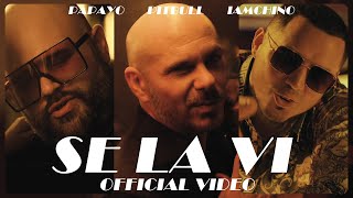 Pitbull ft iamchino amp PAPAYOMUSIC  Se La Vi Official Video [upl. by Ewold]