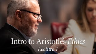 Intro to Aristotles Ethics  Lecture 1 The Good [upl. by Recnal933]