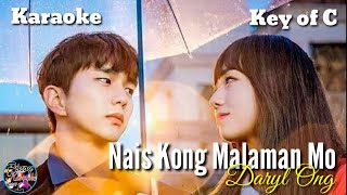 Nais Kong Malaman Mo by Daryl Ong Karaoke  Key of C [upl. by Farrow]