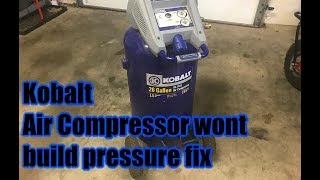 Kobalt 26 Gallon Air Compressor Wont Build Pressure Fix AntiThrow Away Society [upl. by Varian]