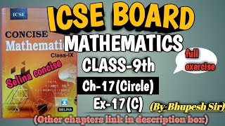 icse  class9 selina book  maths  ch17 Circle  ex17C [upl. by Notsgnik]