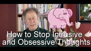 How To Stop Intrusive And Obsessive Thoughts [upl. by Assilem]