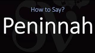 How to Pronounce Peninnah CORRECTLY [upl. by Ramalahs792]