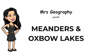 Meanders amp oxbow lakes [upl. by Kinsman]