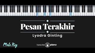 Pesan Terakhir  Lyodra Ginting KARAOKE PIANO  MALE KEY [upl. by Ennayoj650]