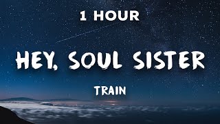 1 Hour Hey Soul Sister  Train 🎼 1 Hour Loop [upl. by Celin6]