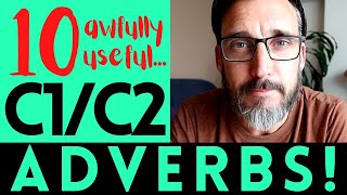 10 ADVERBS TO LEVEL UP YOUR ENGLISH C1 and C2 Vocabulary [upl. by Tirzah]