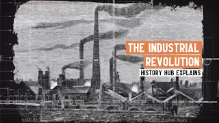 What was the Industrial Revolution [upl. by Orazio541]