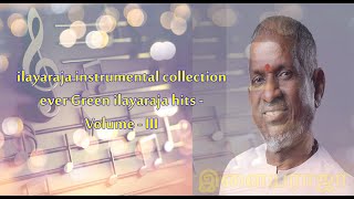 ilayaraja Instrumental Collections  ilayaraja Instrumental Hits  ilayaraja Evergreen songs [upl. by Aniteb243]