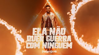 Ela Não Quer Guerra Com Ninguém  Parangolé Clipe Oficial [upl. by Grey]