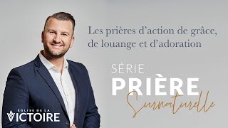 5  Les prières d’action de grâce de louange et d’adoration  LES 12 TYPES DE PRIÈRE [upl. by Berke]