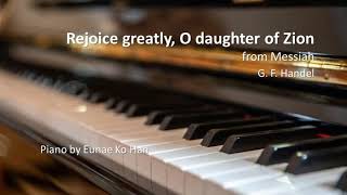 quotRejoice greatly O daughter of Zionquot from Messiah – GF Handel HWV56 Piano Accompaniment [upl. by Mona]