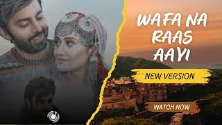 Wafa Na Raas Aayee From quotWafa Na Raas Aayeequot Lyrics  new version  REMIX [upl. by Shani153]