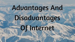 Advantages And Disadvantages Of Internet [upl. by Neirual]