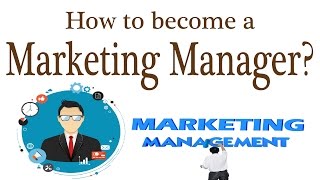 How to become a Marketing Manager [upl. by Kantos]