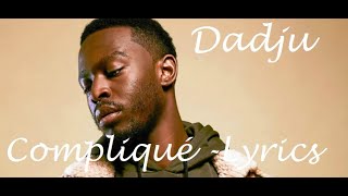 Dadju  Compliqué ♫ Lyrics Karaoké Paroles [upl. by Philbert755]