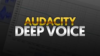 How To Make Your Voice Deep in Audacity [upl. by Israel58]