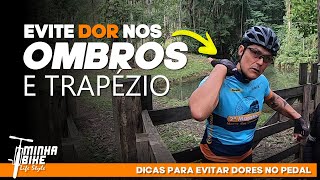 COMO EVITAR DOR NOS OMBROS E TRAPÉZIO DURANTE O PEDAL  Minha Bike Life Style [upl. by Silberman994]