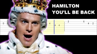 Hamilton  Youll Be Back Easy Guitar Tabs Tutorial [upl. by Shornick]