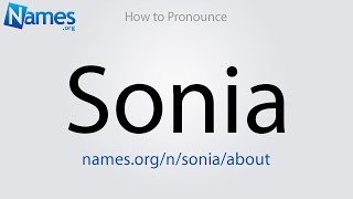 How to Pronounce Sonia [upl. by Anbul535]