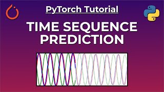 PyTorch Time Sequence Prediction With LSTM  Forecasting Tutorial [upl. by Aynom]