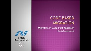 27  Code Based Migration  Migration in Code First Approach  Entity Framework 6 [upl. by Sremlahc]