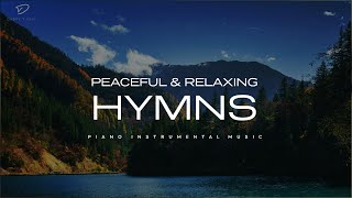 30 Beautiful Relaxing Hymns Peaceful Instrumental Music [upl. by Swen632]