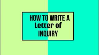 How to Write a Letter of Inquiry [upl. by Wendie19]