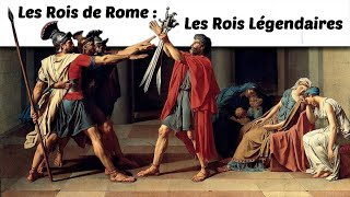 Les Rois de Rome  Les Rois Légendaires [upl. by Griselda]