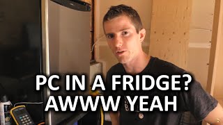 PC Build in a Fridge  Does it Work [upl. by Axela]