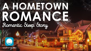 A Hometown Romance  Romantic Sleep Story for Grown Ups [upl. by Ahseinod]