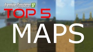 FARMING SIMULATOR 17 TOP 5  MAP [upl. by Eihpos]