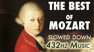 The Best Of Mozart  Slowed Down  432Hz  45 Hours [upl. by Aneleiram587]