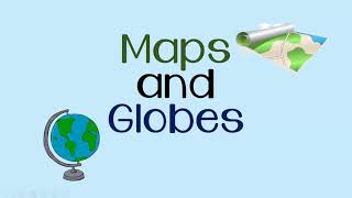 Maps and Globes [upl. by Donalt]