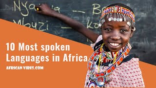 10 Most spoken Languages in Africa in 2023  African Vibes [upl. by Hgalehs396]