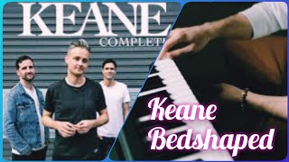 Keane  Bedshaped [upl. by Llib]