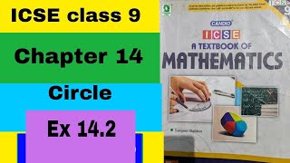 ICSE mathematics class 9 chapter 14 Circle Ex 142 [upl. by Tandi]