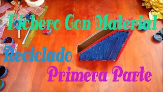 Como Hacer un Fichero Con Material Reciclado Primera Parte [upl. by Ahtelat68]