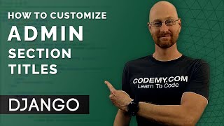 Customize Django Admin Titles  Django Wednesdays 20 [upl. by Jarek496]