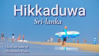 HIKKADUWA  SriLanka The Hidden Gems [upl. by Warp]