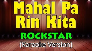 MAHAL PA RIN KITA  Rockstar HD Karaoke [upl. by Corinne488]