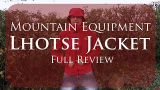 Mountain Equipment Lhotse Jacket Full Review [upl. by Freyah]